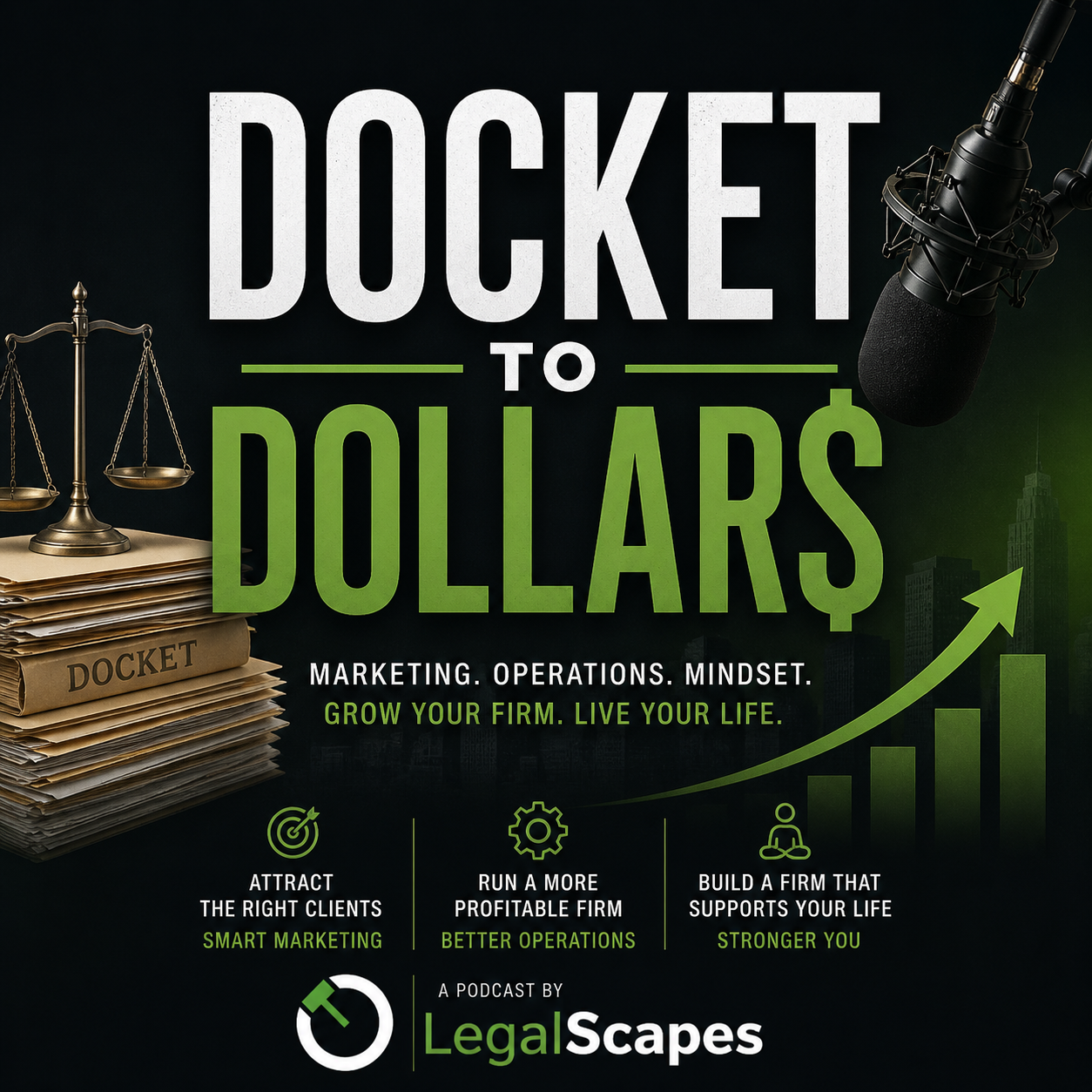 Docket to Dollars Podcast — Marketing, Operations, Mindset for Law Firms. A Podcast by LegalScapes.